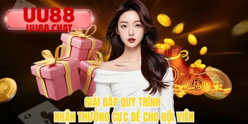 Giải đáp quy trình nhận thưởng cực dễ cho hội viên
