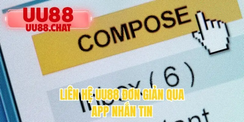 Liên hệ UU88 đơn giản qua app nhắn tin