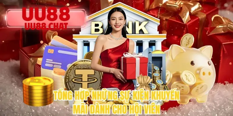 Tổng hợp những sự kiện khuyến mãi dành cho hội viên